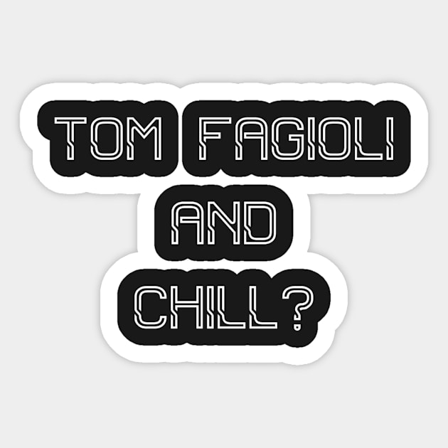 Tom Fagioli and Chill? Sticker by TomFagioli